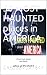 50 MOST HAUNTED places in AMERICA by Greg Zemlansky