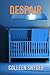 Despair (Collin Walker)
