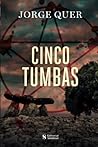 Cinco tumbas (Spanish Edition)