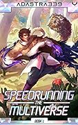 Speedrunning the Multiverse