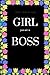 Girl You are a boss