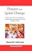 Prayers that Ignite Change:...