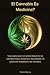 El Cannabis Es Medicina?: U...