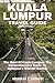 Kuala Lumpur Travel Guide 2023 by Nicholas Z. Andrew