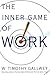 The Inner Game of Work