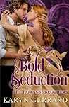 Bold Seduction by Karyn Gerrard