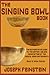The Singing Bowl Book: Blac...