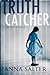 Truth Catcher: A Novel of Suspense
