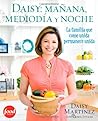 Daisy: mañana, mediodía y noche (Daisy: Morning, Noon and Night): La familia que come unida permanece unida (Spanish Edition)