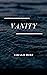 Vanity: Vanity of life