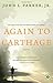 Again to Carthage: A Novel
