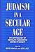 Judaism in a Secular Age by Yehuda Bauer