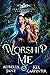 Worship Me (Immortal Vices and Virtues, #11)