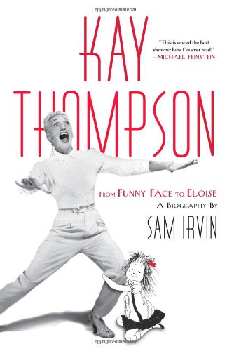 Kay Thompson: From Funny Face to Eloise