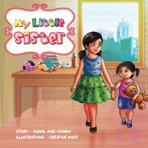 My Little Sister: A Children’s Book About Welcoming a New Baby, Preparing Firstborns, and Building Sibling Bonds for Kids Aged 3-10 (Let's Learn Picture Books)