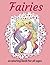 Fairies: A coloring book fo...