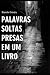 PALAVRAS SOLTAS PRESAS EM UM LIVRO by Marcelo Pereira