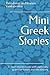 Mini Greek Stories: A short stories book with exercises, grammar tables and vocabulary
