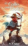 El gallo con botas: Las aventuras de Rumualdo el pollo aventurero (Spanish Edition)