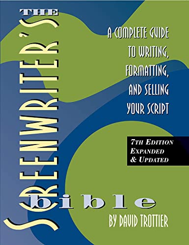 The Screenwriter's Bible, 7th Edition, A Complete Guide to Writing, Formatting, and Selling Your Script (Kindle Edition)