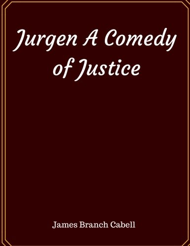 Jurgen A Comedy of Justice