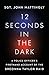 12 Seconds in the Dark: A Police Officer's Firsthand Account of the Breonna Taylor Raid