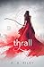 Thrall (Thrall #1)