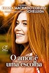 O Amor e uma Escolha