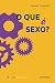 O que é sexo? (Portuguese Edition)