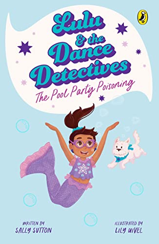 Lulu and the Dance Detectives #2: The Pool Party Poisoning (Kindle Edition)