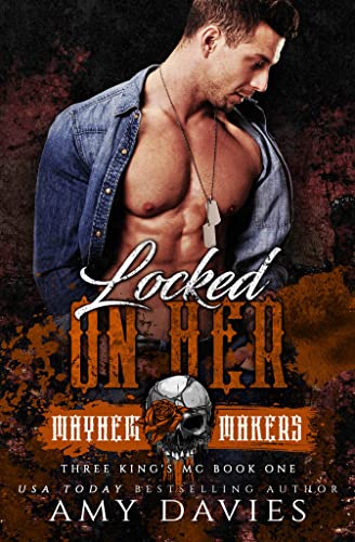 Locked on Her (Three Kings MC #1)