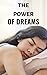 The Power of Dreams: Unlock...