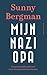 Mijn nazi-opa: Een persoonlijk onderzoek naar intergenerationeel trauma (Dutch Edition)
