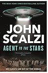 Agent to the Stars by John Scalzi