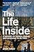 The Life Inside: A Memoir o...
