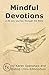 Mindful Devotions by Chris Edmondson