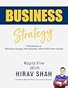 Business Strategy Rapid Fire: 20 Game-Changing Questions to Unlock Growth, Clarity, and Confidence: For Entrepreneurs, Founders, CEOs & Investors Seeking High-Stakes Decisions That Actually Work