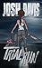 Trial Run (Josh Davis Books)