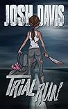 Trial Run (Josh Davis Books)