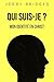 Qui suis-je ?: Mon identité en Christ
