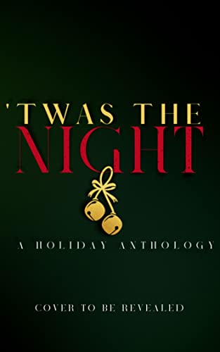 'Twas the Night (Kindle Edition)