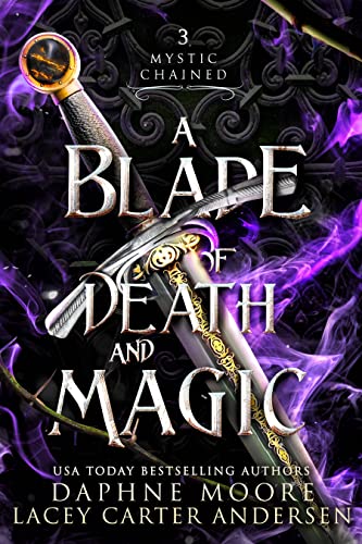 A Blade of Death and Magic (Mystic Chained #3)