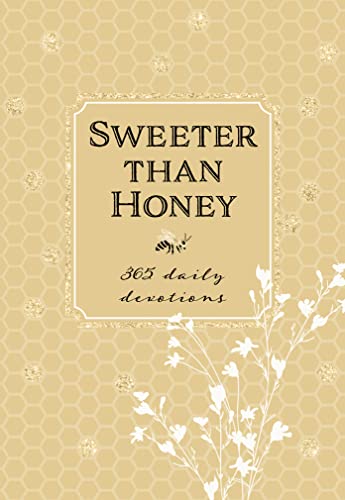 Sweeter than Honey : 365 Daily Devotions (Kindle Edition)