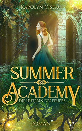 Summer Academy: Die Hüterin des Feuers (Seasons of Fate, #2)