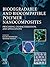 Biodegradable and Biocompatible Polymer Nanocomposites by Kalim Deshmukh
