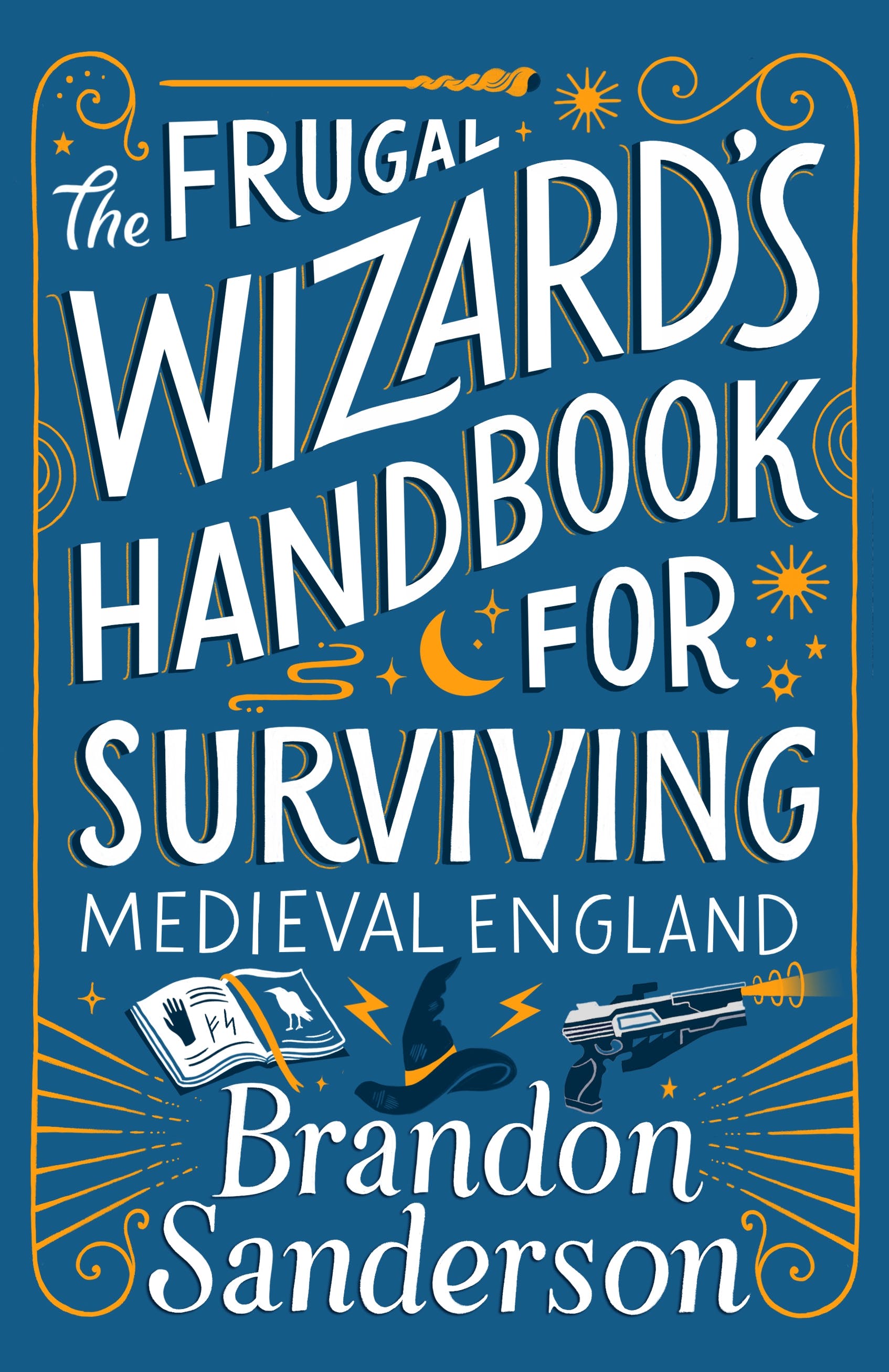 The Frugal Wizard’s Handbook for Surviving Medieval England