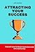 Attracting Your Success: Ho...
