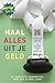 Haal alles uit je geld (Dutch Edition)