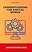 Understanding the digital w...