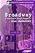 Broadway by Stan Charnofsky